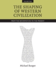 The Shaping of Western Civilization, Volume II : From the Reformation to the Present - Book