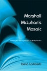 Marshall McLuhan's Mosaic : Probing the Literary Origins of Media Studies - Book