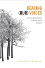 Hearing (Our) Voices : Involving Service Users in Mental Health Research - Book