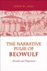 Narrative Pulse of Beowulf : Arrivals and Departures - Book