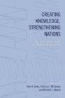 Creating Knowledge, Strengthening Nations : The Changing Role of Higher Education - Book