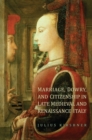 Marriage, Dowry, and Citizenship in Late Medieval and Renaissance Italy - Book