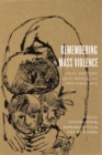 Remembering Mass Violence : Oral History, New Media and Performance - Book