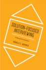 Solution-Focused Interviewing : Applying Positive Psychology, A Manual for Practitioners - Book