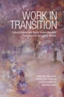 Work in Transition : Cultural Capital and Highly Skilled Migrants' Passages into the Labour Market - Book