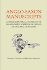 Anglo-Saxon Manuscripts : A Bibliographical Handlist of Manuscripts and Manuscript Fragments Written or Owned in England up to 1100 - eBook