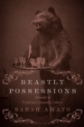 Beastly Possessions : Animals in Victorian Consumer Culture - eBook