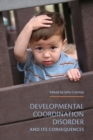 Developmental Coordination Disorder and its Consequences - eBook