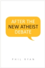 After the New Atheist Debate - eBook