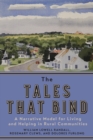 The Tales that Bind : A Narrative Model for Living and Helping in Rural Communities - eBook