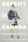 Obesity in Canada : Critical Perspectives - eBook