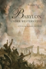 Babylon Under Western Eyes : A Study of Allusion and Myth - eBook