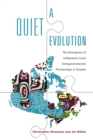 A Quiet Evolution : The Emergence of Indigenous-Local Intergovernmental Partnerships in Canada - eBook