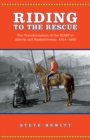 Riding to the Rescue : The Transformation of the RCMP in Alberta and Saskatchewan, 1914-1939 - eBook