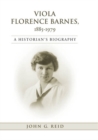 Viola Florence Barnes, 1885-1979 : A Historian's Biography - eBook