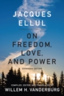 On Freedom, Love, and Power : Expanded Edition - Book
