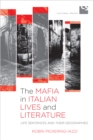 The Mafia in Italian Lives and Literature : Life Sentences and Their Geographies - Book
