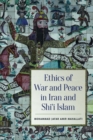 Ethics of War and Peace in Iran and Shi'i Islam - eBook