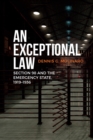 An Exceptional Law : Section 98 and the Emergency State, 1919-1936 - Book