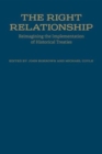 The Right Relationship : Reimagining the Implementation of Historical Treaties - Book