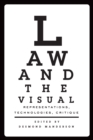 Law and the Visual : Representations, Technologies, Critique - Book