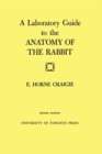 A Laboratory Guide to the Anatomy of The Rabbit : Second Edition - eBook