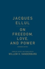 On Freedom, Love, and Power : Expanded Edition - Book
