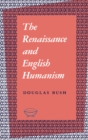The Renaissance and English Humanism - eBook