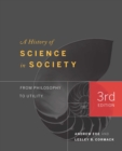 A History of Science in Society : From Philosophy to Utility - Book