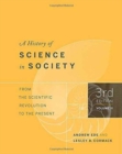 A History of Science in Society, Volume II : From the Scientific Revolution to the Present - Book