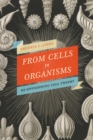 From Cells to Organisms : Re-envisioning Cell Theory - eBook