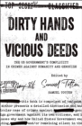 Dirty Hands and Vicious Deeds : The US Government's Complicity in Crimes against Humanity and Genocide - Book