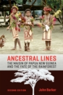 Ancestral Lines : The Maisin of Papua New Guinea and the Fate of the Rainforest, Second Edition - Book