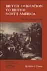 British Emigration to British North America : The First Hundred Years (Revised and Enlarged Edition) - eBook