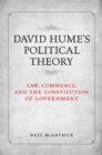 David Hume's Political Theory : Law, Commerce and the Constitution of Government - eBook