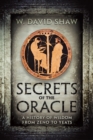 Secrets of the Oracle : A History of Wisdom from Zeno to Yeats - Book