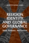 Religion, Identity, and Global Governance : Ideas, Evidence, and Practice - Book