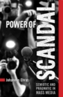 Power of Scandal : Semiotic and Pragmatic in Mass Media - Book