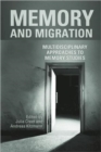 Memory and Migration : Multidisciplinary Approaches to Memory Studies - Book