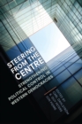 Steering from the Centre : Strengthening Political Control in Western Democracies - Book