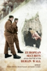 European Security since the Fall of the Berlin Wall - Book
