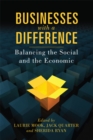 Businesses with a Difference : Balancing the Social and the Economic - Book