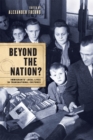 Beyond the Nation? : Immigrants' Local Lives in Transnational Cultures - Book