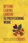 Beyond Caring Labour to Provisioning Work - Book