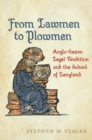From Lawmen to Plowmen : Anglo-Saxon Legal Tradition and the School of Langland - Book
