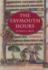 The Taymouth Hours : Stories and the Construction of Self in Late Medieval England - Book