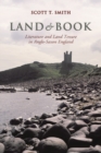 Land and Book : Literature and Land Tenure in Anglo-Saxon England - Book
