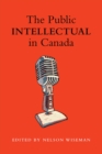 The Public Intellectual in Canada - Book