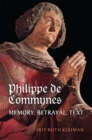 Philippe De Commynes : Memory, Betrayal, Text - Book