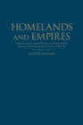 Homelands and Empires : Indigenous Spaces, Imperial Fictions, and Competition for Territory in Northeastern North America, 1690-1763 - Book